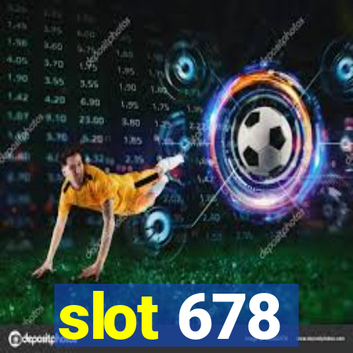 slot 678