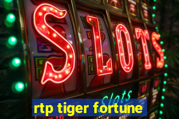 rtp tiger fortune