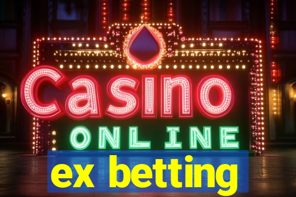 ex betting