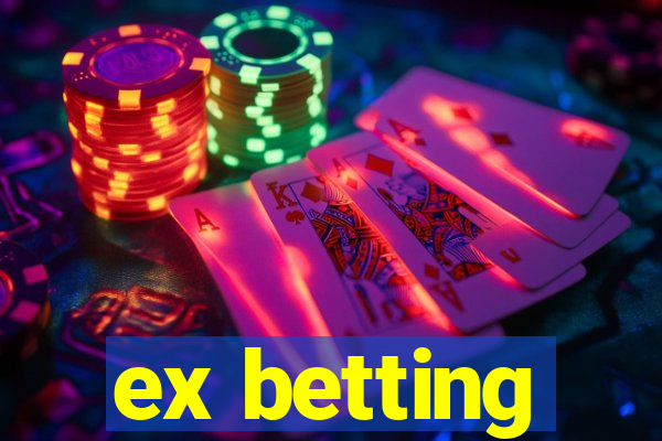 ex betting