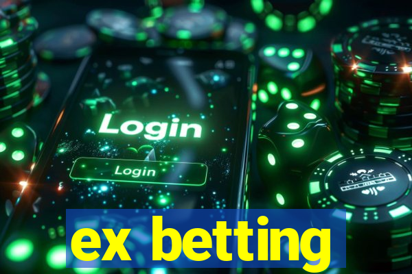 ex betting