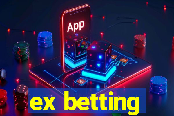 ex betting