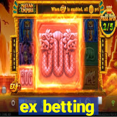 ex betting