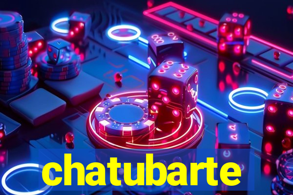 chatubarte