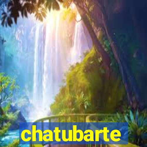 chatubarte