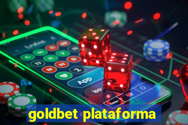 goldbet plataforma