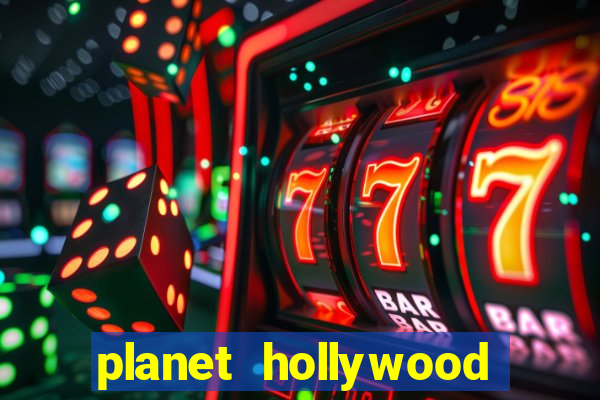 planet hollywood and casino