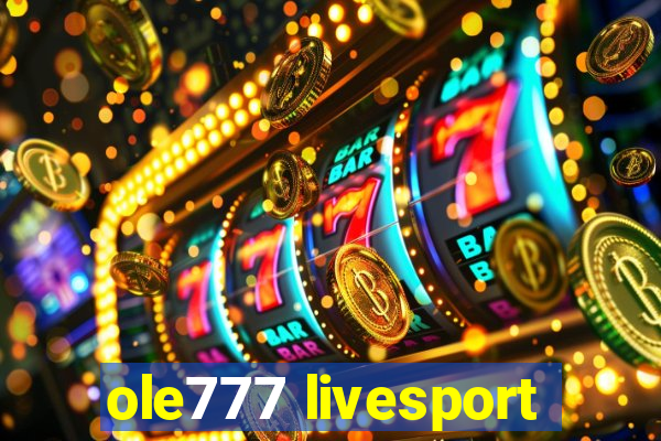 ole777 livesport