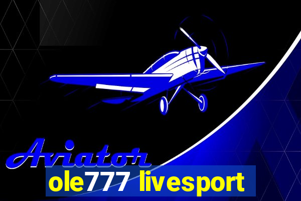 ole777 livesport