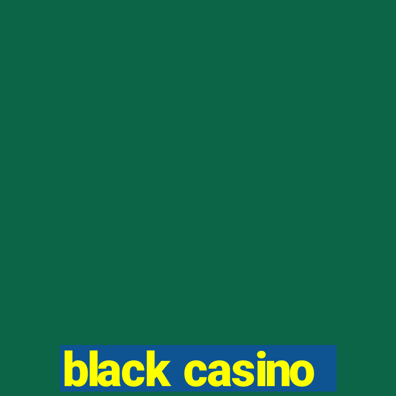 black casino