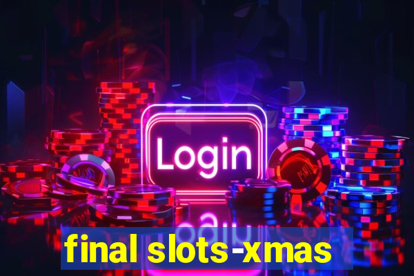 final slots-xmas