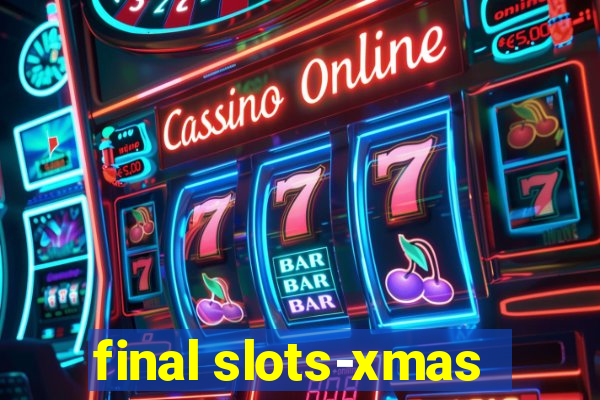 final slots-xmas