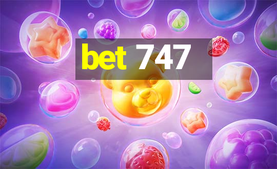 bet 747