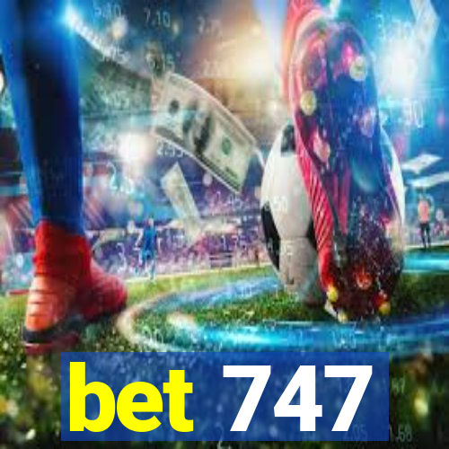 bet 747