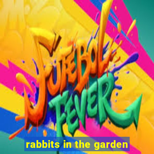 rabbits in the garden