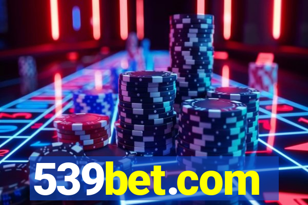 539bet.com