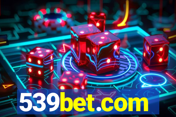 539bet.com