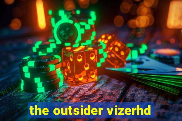 the outsider vizerhd