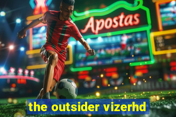 the outsider vizerhd