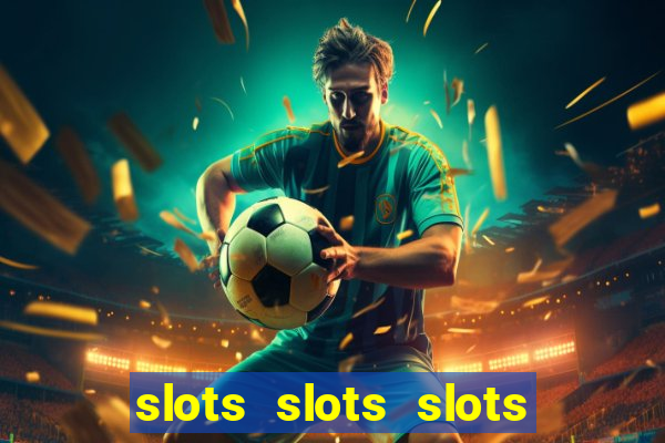 slots slots slots for fun free