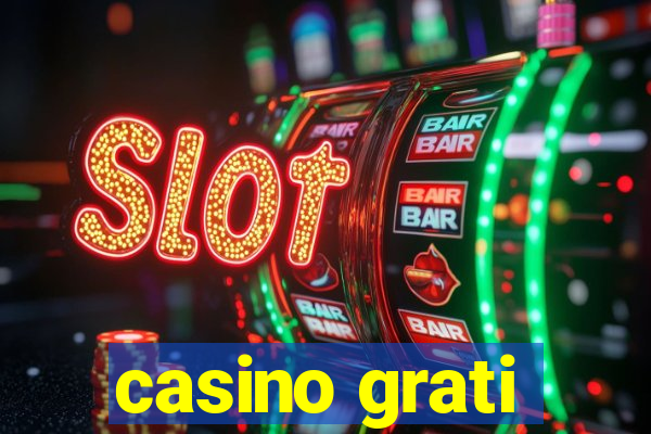 casino grati