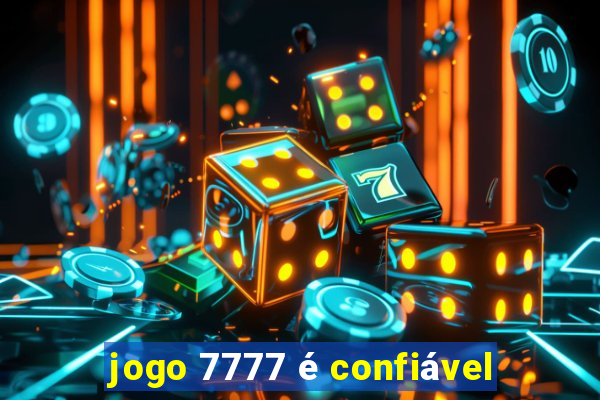 jogo 7777 é confiável