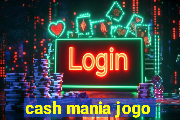 cash mania jogo