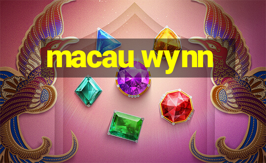 macau wynn