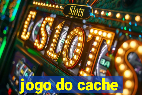 jogo do cache