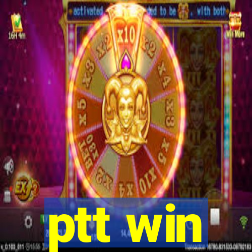 ptt win