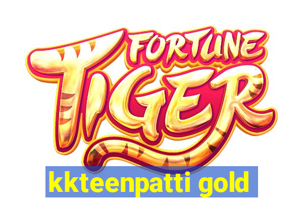 kkteenpatti gold