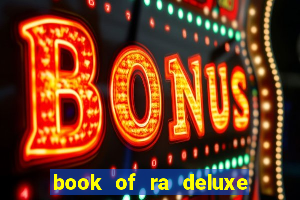 book of ra deluxe slot machine