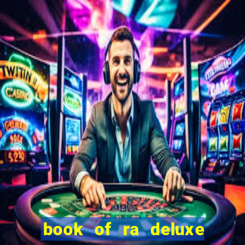 book of ra deluxe slot machine