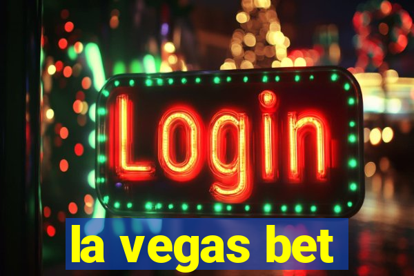 la vegas bet