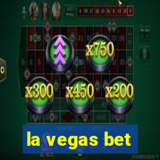 la vegas bet