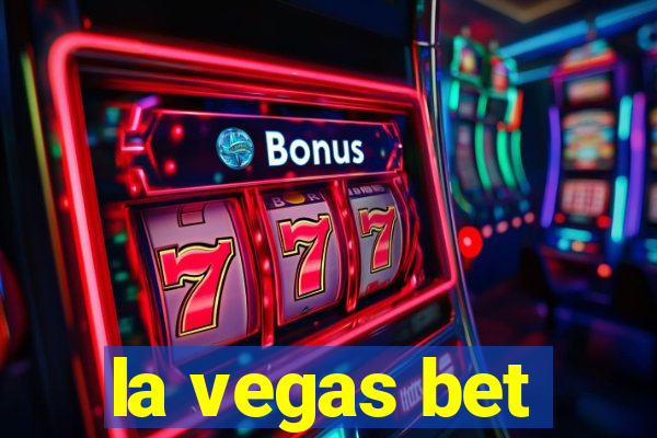 la vegas bet