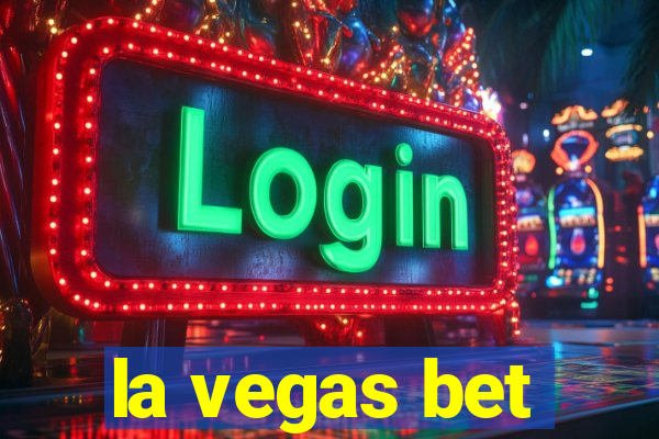 la vegas bet