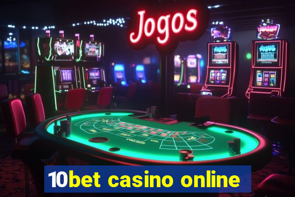 10bet casino online