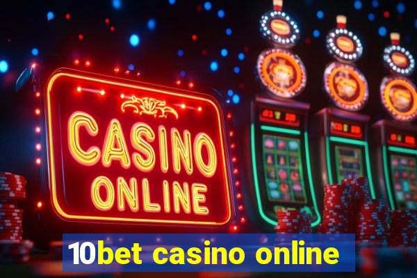 10bet casino online