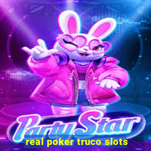 real poker truco slots