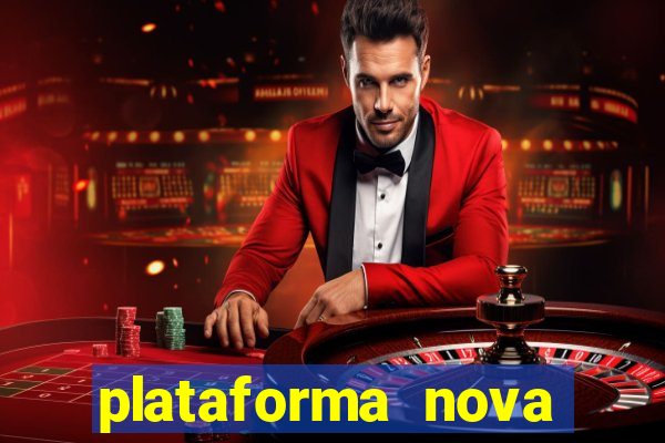 plataforma nova lan?ada hoje cassino