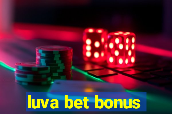 luva bet bonus