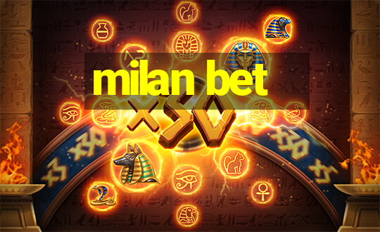 milan bet