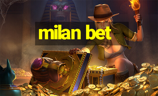 milan bet