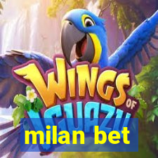 milan bet