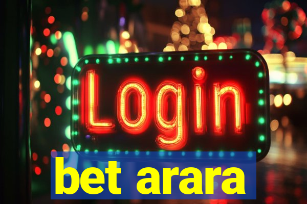 bet arara