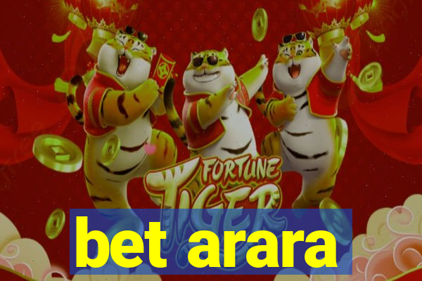 bet arara