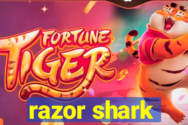 razor shark