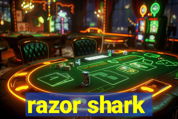 razor shark