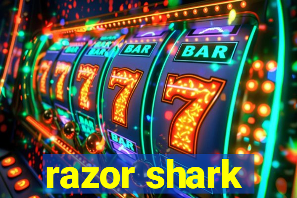 razor shark